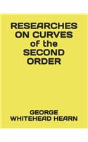 RESEARCHES ON CURVES of the SECOND ORDER