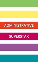 Administrative Superstar