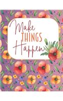 Make Things Happen
