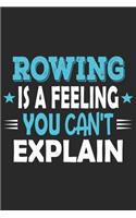 Rowing Is A Feeling You Can't Explain