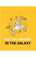 Best Civil Engineer in the Galaxy: BEST CIVIL ENGINEER IN THE GALAXY Notebook for engineering college students, future engineers.Funny Gift for engineering men-women, Great Gift for C