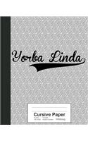 Cursive Paper: YORBA LINDA Notebook(4189 Weezag Cursive Paper Notebook)