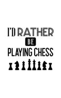 I'd Rather Be Playing Chess