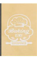 Baking Is My Superpower