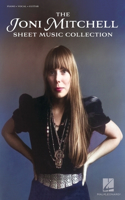 Joni Mitchell Sheet Music Collection: 32 Hits Arranged for Piano, Vocal and Guitar