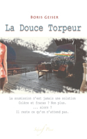 La Douce Torpeur: Thriller social ou l'effet implacable d'une douce révolution