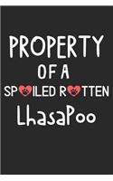 Property Of A Spoiled Rotten LhasaPoo: Lined Journal, 120 Pages, 6 x 9, LhasaPoo Dog Gift Idea, Black Matte Finish (Property Of A Spoiled Rotten LhasaPoo Journal)