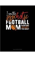 I Am The Psychotic Football Mom Everyone Warned You About