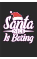 Santa Nice Is Boring: Funny Sketchbook For Drawing Kids 6x9 Inches With 120 Blank Pages