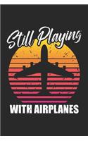 Still Playing With Airplanes