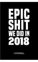 Epic Shit We Did In 2018 Journal