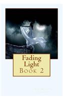 Fading Light: Book 2