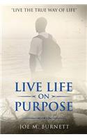 Live Life on Purpose