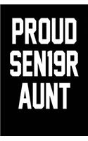 Proud SEN19R Aunt: Black, White Design, Blank College Ruled Line Paper Journal Notebook for Class of 2019 Seniors and Their Families. (SEN19R Girl Senior Year Cute Gif