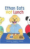 Ethan Eats Hot Lunch
