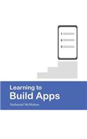 Learning to Build Apps