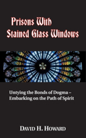 Prisons with Stained Glass Windows