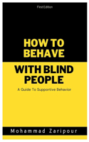 How to Behave With Blind People
