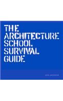 The Architecture School Survival Guide