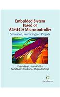 Embedded System Based on Atmega Microcontroller: Simulation, Interfacing and Projects