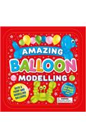 Amazing Balloon Modelling