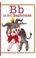BB Is for Baphomet: 100 Pages 6 X 9 Notebook Magick Journal. Magic Gift, Spell Book Journal (Blank, Wide Lines) for Daily Rituals, Witchcraft, Invocations & Magick Work