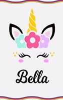 Bella: Personal Notebook Personal Diary Unicorn Notebook Personalized Journal Customized Journal Unicorn Lover Gift Personal Name Notebook