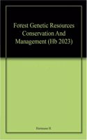 Forest Genetic Resources Conservation And Management (Hb 2023)