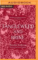 Tangleweed and Brine