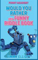 Would You Rather + Funny Riddle - 438 PAGES A Hilarious, Interactive, Crazy, Silly Wacky Question Scenario Game Book - Family Gift Ideas For Kids, Teens And Adults