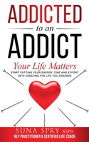 Addicted to an Addict
