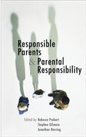 Responsible Parents and Parental Responsibility