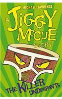 Jiggy McCue: The Killer Underpants