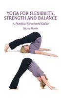 Yoga for Flexibility, Strength and Balance