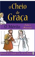 O Mérito.: (2 O Cheio de Graça)