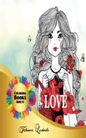 Love Coloring Books Adults: Love coloring pages for adults to relax and relieve stress: scene of love, two people kissing each other, two animals flirting, children hugging eac