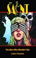 Saint: The Man Who Wouldn't Die