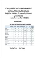 Comprender las Conexiones entre Ciencia, Filosofía, Psicología, Religión, Política, Economía, Historia y Literatura - Artículos y reseñas 2006-2019