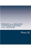 Design and Analyze Control Systems Using MATLAB