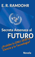 Secreta Amenaza al Futuro