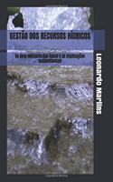 Gestão dos Recursos Hídricos: Os Usos Múltiplos das Águas e as Implicações Socioambientais