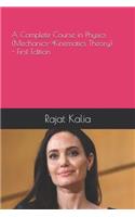 A Complete Course in Physics (Mechanics->Kinematics Theory) - First Edition