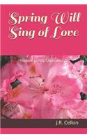 Spring Will Sing of Love
