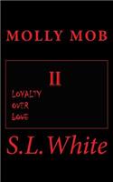 Molly Mob II: Loyalty Over Love