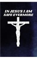 In Jesus I Am Safe Evermore