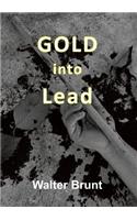 Gold into Lead