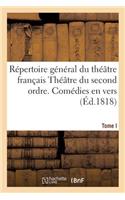 Répertoire Général Du Théâtre Français Théâtre Du Second Ordre. Comédies En Vers. Tome I