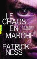 Le Chaos en marche. Tome 3