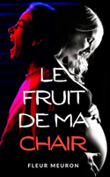 Le Fruit de ma Chair