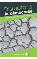 Disruptons la démocratie